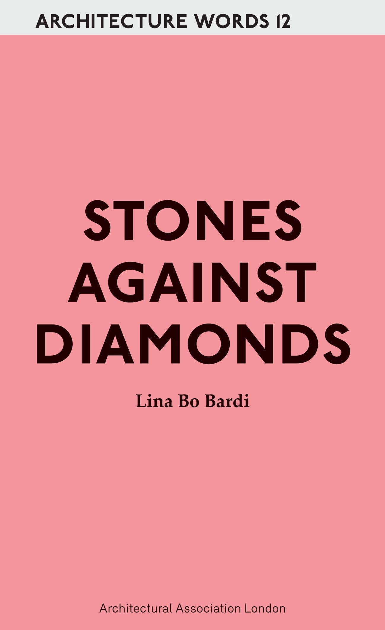 Cover artwork for Architecture Words 12 – Stones Against Diamonds